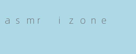 什么是ASMRIZONE?